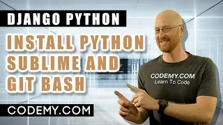 Install Python Sublime Text and Git Bash - Build An API With Python Django