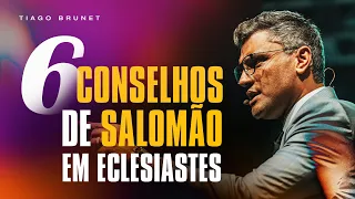 6 Conselhos Poderosos de Salomão para a Vida | TIAGO BRUNET