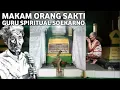 Download Lagu MERINDING !! MAKAM ORANG SAKTI GURU SPIRITUAL SOEKARNO YANG JARANG DIKETAHUI