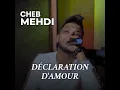 Déclaration d'amour (feat. wissem el benz) [Live]
