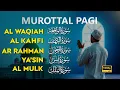 Download Lagu Bacaan AlQuran Di Pagi Hari | Surah Al Waqiah, Yasin, Ar Rahman, Al Mulk | Alaa Aqel