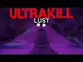 ULTRATOUR LUST an ULTRAKILL level design analysis part 2