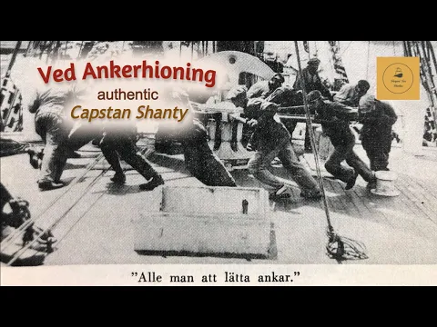 Ved Ankerhioning - Capstan Shanty