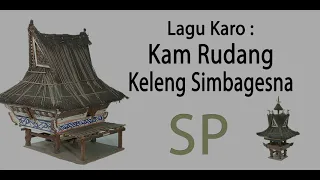 Download Lagu Karo Populer Beserta Patam Nya - Kam Rudang - Keleng Simbagesna - MP3