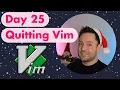 Advent Of Vim Day 25 - How To Quit Vim