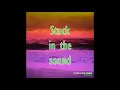 Silent and sweet -  Stuck in the sound (sub español)