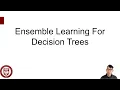 Ensemble Learning For Decision Trees