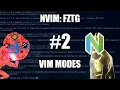Vim modes quick dirty FZTG