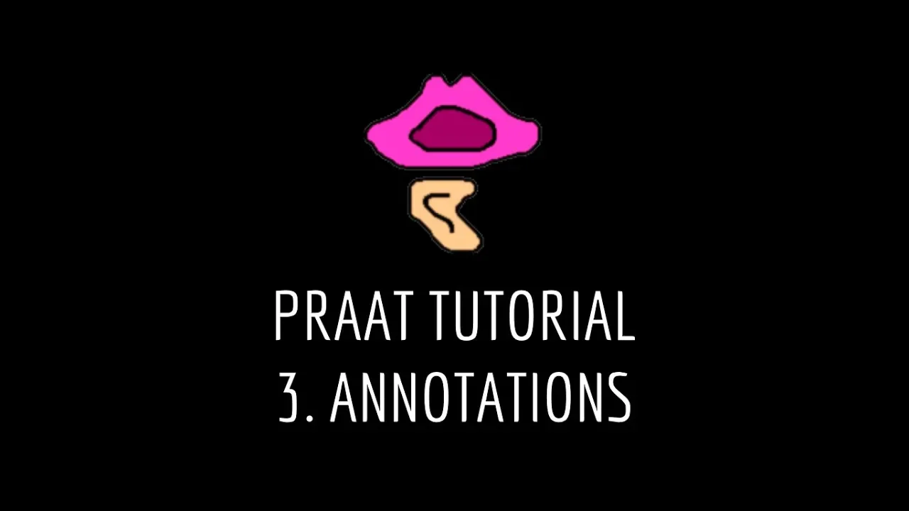Praat Tutorial: 3. Annotations
