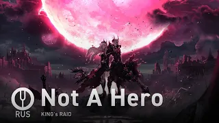 Download [KING's RAID на русском] Not A Hero [Onsa Media] MP3
