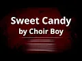 Choir Boy - Sweet Candy [KARAOKE]