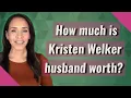 How much is Kristen Welker husband worth