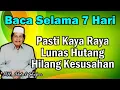 Download Lagu Amalkan 7 Hari || Kesusahan Hilang, Rizki Lancar \u0026 Banyak Uang | Prof. DR. KH. Abdul Ghofur