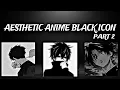 BEST AESTHETIC ANIME WITH BLACK ICON PFP PROFILE PICTURE ICON PFP ANIME BLACK ICON PART 2