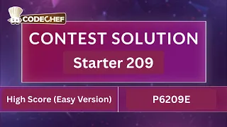 High Score Easy Version P6209E Starter 209 CodeChef Solution