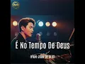 É No Tempo de Deus | Hyun-joon de Deus