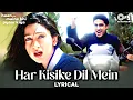 Har Kisike Dil Mein Ek Ladki Ka Khayal Rehta Hai Song Lyrical |Haan Maine Bhi Pyaar Kiya| Hindi Song