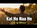 Lagu Kal Ho Naa Ho - Rock Modern Version | Cover By Alfabeat
