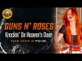 Download Lagu GUNS N' ROSES- Knockin' On Heaven's Door- DRUM COVER