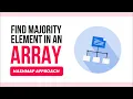Majority Element in an Array Hashmap Approach Coding Interview Q A
