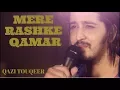 Download Lagu Mere Rashke Qamar - Qazi Touqeer