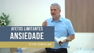 AFETOS LIMITANTES | ANSIEDADE - César Coneglian