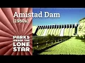 Amistad Dam 1960s Segment