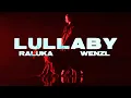 Lagu Raluka x WENZL - Lullaby | Visualizer