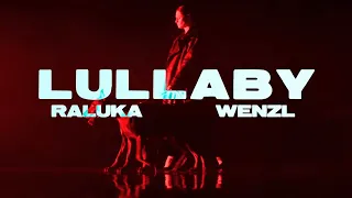 Raluka x WENZL - Lullaby