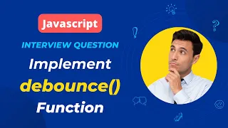 Frontend Interview Question Implementing JavaScript debounce Function from Scratch