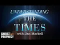 UNDERSTANDING the Times with JAN MARKELL