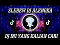 Download Lagu SLEBEW DJ ALENGKA (JEJE SLEBEW TIKTOK PARODY) JEDAG JEDUG MENGKANE VIRAL TIKTOK