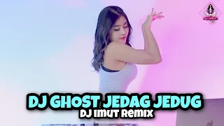 dj jedag jedug ghost dj imut remix 