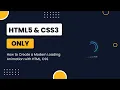 How to Create a Modern Loading Animation with HTML CSS