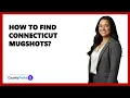 How To Find Connecticut Mugshots
