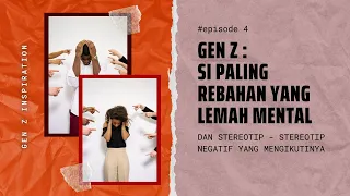 Download GEN Z : SI PALING REBAHAN YANG LEMAH MENTAL - GEN Z INSPIRATION #episode4 MP3