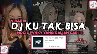 Download DJ PAHIT ASAM MANISNYA CINTA MOCIL FVNKY VIRAL TIKTOK 2023 DJ KU TAK BISA - ADISTA MP3