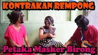 Download PETAKA MASKER BIRONG || KONTRAKAN REMPONG EPISODE 92 MP3