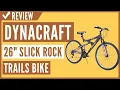 Dynacraft 26 Slick Rock Trails Bike Review