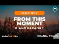 Download Lagu From This Moment - Shania Twain (Male Key - Piano Karaoke)