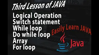 Java 3 logical operators switch statement while loop do while loop array for loop in java
