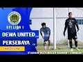 Download Lagu DEWA UNITED  🆚 DEWA UNITED | CFI LIGA 1 🏆 | MATCH EMPAT | STADION WATUBELAH CIREBON |