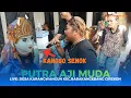 Lagu KANGGO SENOK Voc.MC IRWAN - BUROK PUTRA AJI MUDA - Live Desa KARANGWANGUN BABAKAN CIREBON  06/12/25