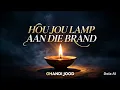 Hou lamp aan die brand, #Koortjie #GhandiJood 