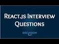 React Interview Questions React js Interview Questions Discussion Part 1 React Course 2022