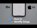 Google Assistant Hum To Search Song On iPhone - Identify Songs By Humming Whistling or Singing