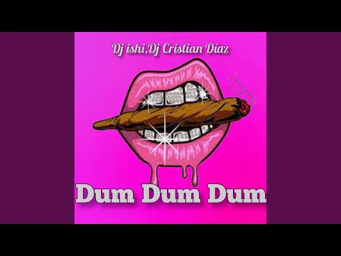 Download MP3 Dum Dum Dum