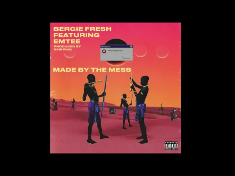 Download MP3 Bergie Fresh Ft Emtee (Made by the Mess)