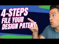 4 Steps to File Your Design Patent