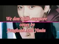 Download Lagu We don't talk anymore cover by Jungkook and Jimin part - 2 #bts#jungkook#jimin#wedon'ttalkanymore